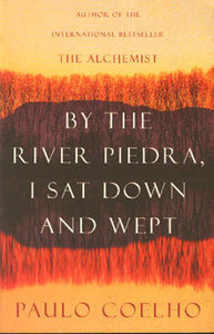 By the River Piedra I Sat Down and Wept Book by Paulo